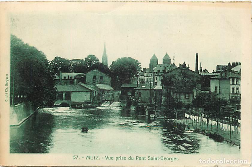 Cartoline: France - 57 - Metz - Vue prise du Pont Saint Georges - Correspondance - CPA - Voir Scans Recto-Verso