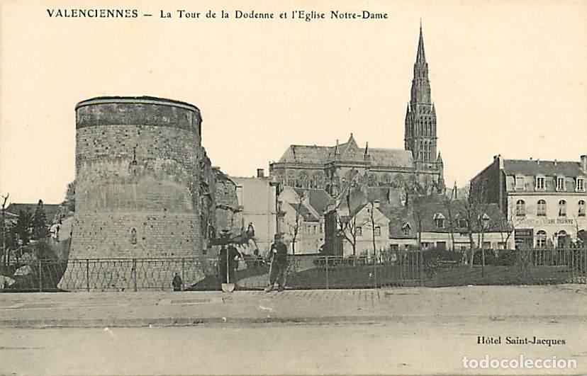 Cartes Postales: France - 59 - Valenciennes - La Tour de la Dodenne et l'Eglise Notre-Dame - Anim&eacute;e - CPA - Voir Scan