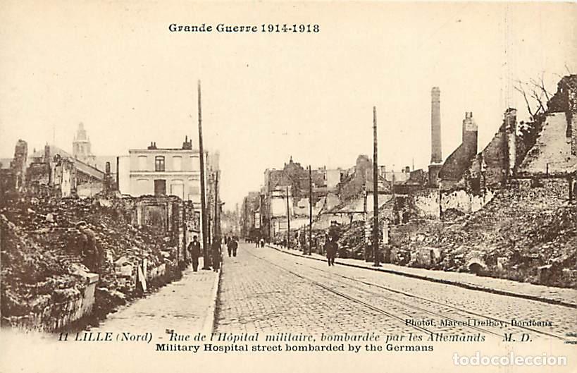 Cartes Postales: France - 59 - Lille - Guerre 1914 1918 - Rue de l'Hopital militaire bombard&egrave;e par les Allemands - An