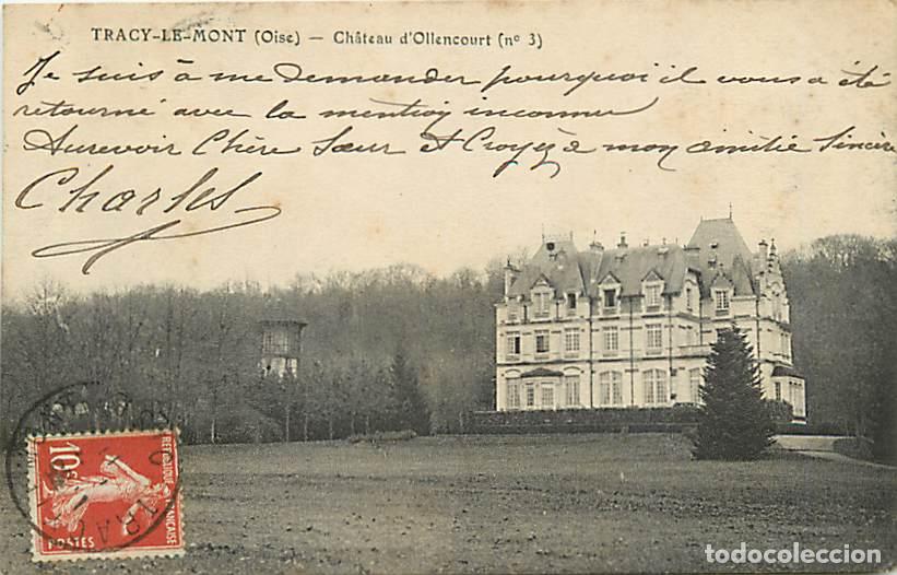 Cartes Postales: France - 60 - Tracy le Mont - Ch&acirc;teau d'Ollencourt - CPA - Oblit&eacute;ration ronde de 1911 - Voir Scans R