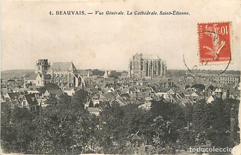 Cartes Postales: France - 60 - Beauvais - Vue G&eacute;n&eacute;rale - La Cath&eacute;drale St-Etienne - CPA - Oblit&eacute;ration ronde de 1917