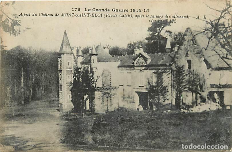 Postales: France - 62 - Mont Saint Eloi - Guerre 1914 1918 - Le Ch&acirc;teau apr&egrave;s le passage des allemands - CPA -