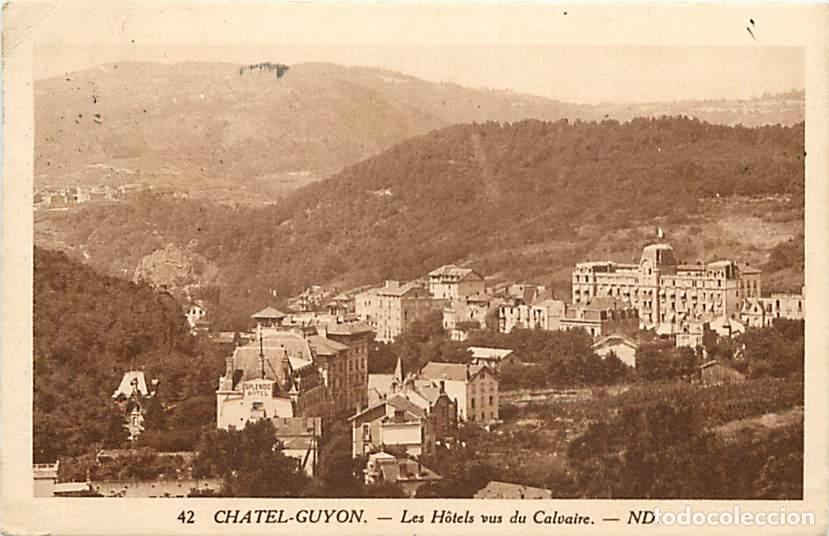 Postales: France - 63 - Chatelguyon - Les Hotels vus du Calvaire - Correspondance - CPA - Oblit&eacute;ration ronde d