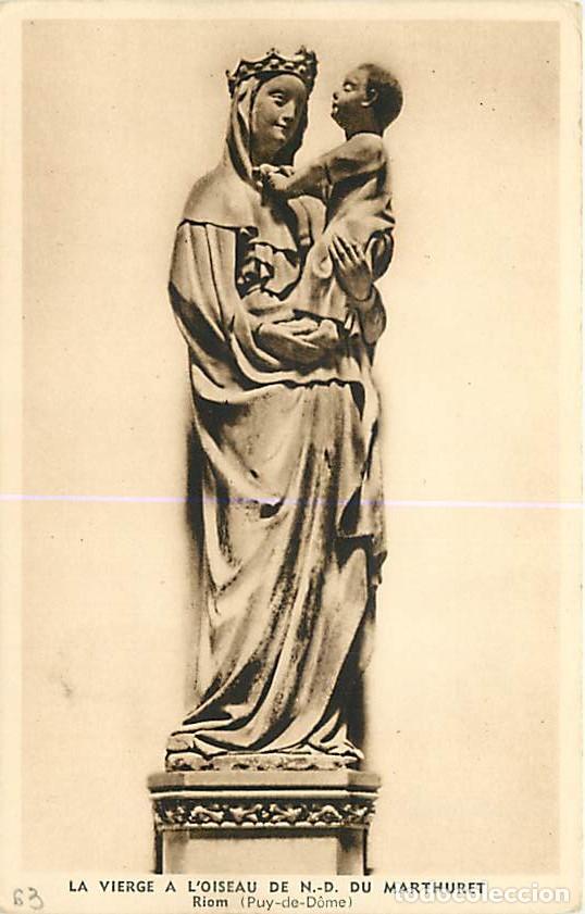 Postales: France - 63 - Riom - Eglise Notre Dame du Marthuret - La Vierge &agrave; l'oiseau - Art Religieux - CPA - V
