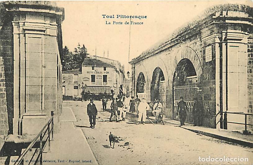 Postales: France - 54 - Toul - La Porte de France - Anim&eacute;e - Correspondance - CPA - Voir Scans Recto-Verso