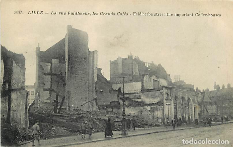 Postkarten: France - 59 - Lille - Guerre 1914 1918 - La rue faidherb et les Grands Caf&eacute;s - Anim&eacute;e - Ruines - CPA