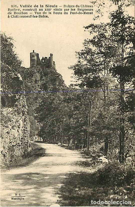 Postkarten: France - 63 - Puy de Dome - Vall&eacute;e de la Sioule - Ruines du Ch&acirc;teau Rocher - CPA - Voir Scans Recto-