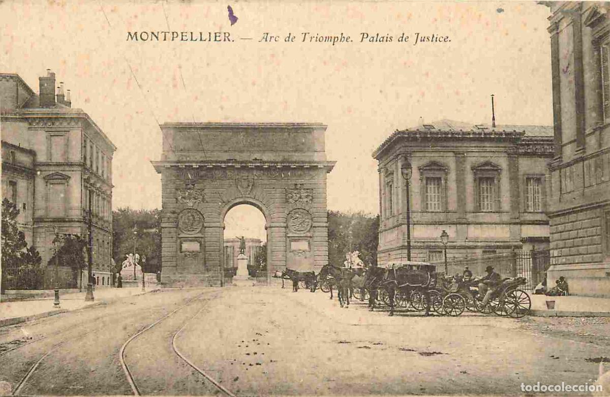 Postkarten: France - 34 - Montpellier - Arc de Triomphe - Palais de Justice - Anim&eacute;e - Correspondance - CPA - Vo