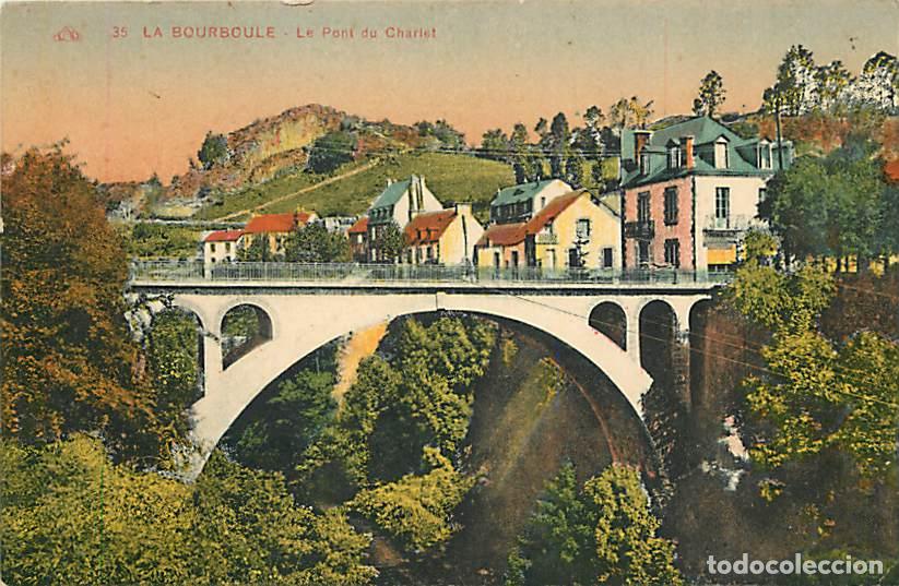 Postais: France - 63 - La Bourboule - Le Pont du Chariet - Coloris&eacute;e - CPA - Voir Scans Recto-Verso