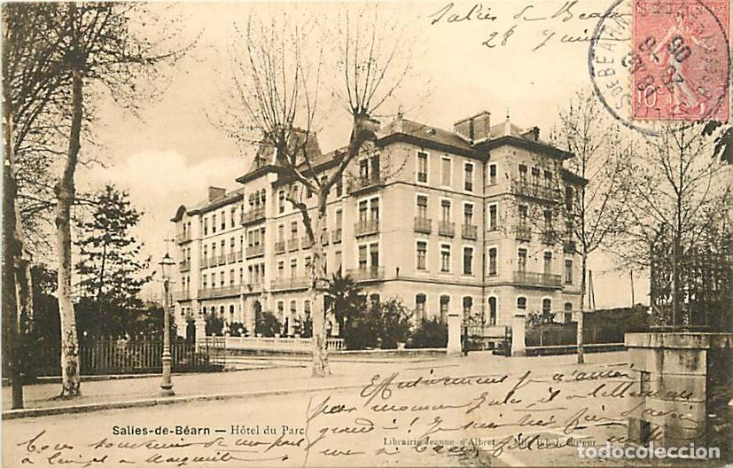 Postkarten: France - 64 - Salies de B&eacute;arn - Hotel du Parc - Correspondance - CPA - Oblit&eacute;ration ronde de 1906 -