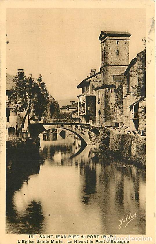 Postkarten: France - 64 - Saint Jean de Pied de Port - L'Eglise Sainte-Marie - La Nive et le Pont d'Espagne - CP