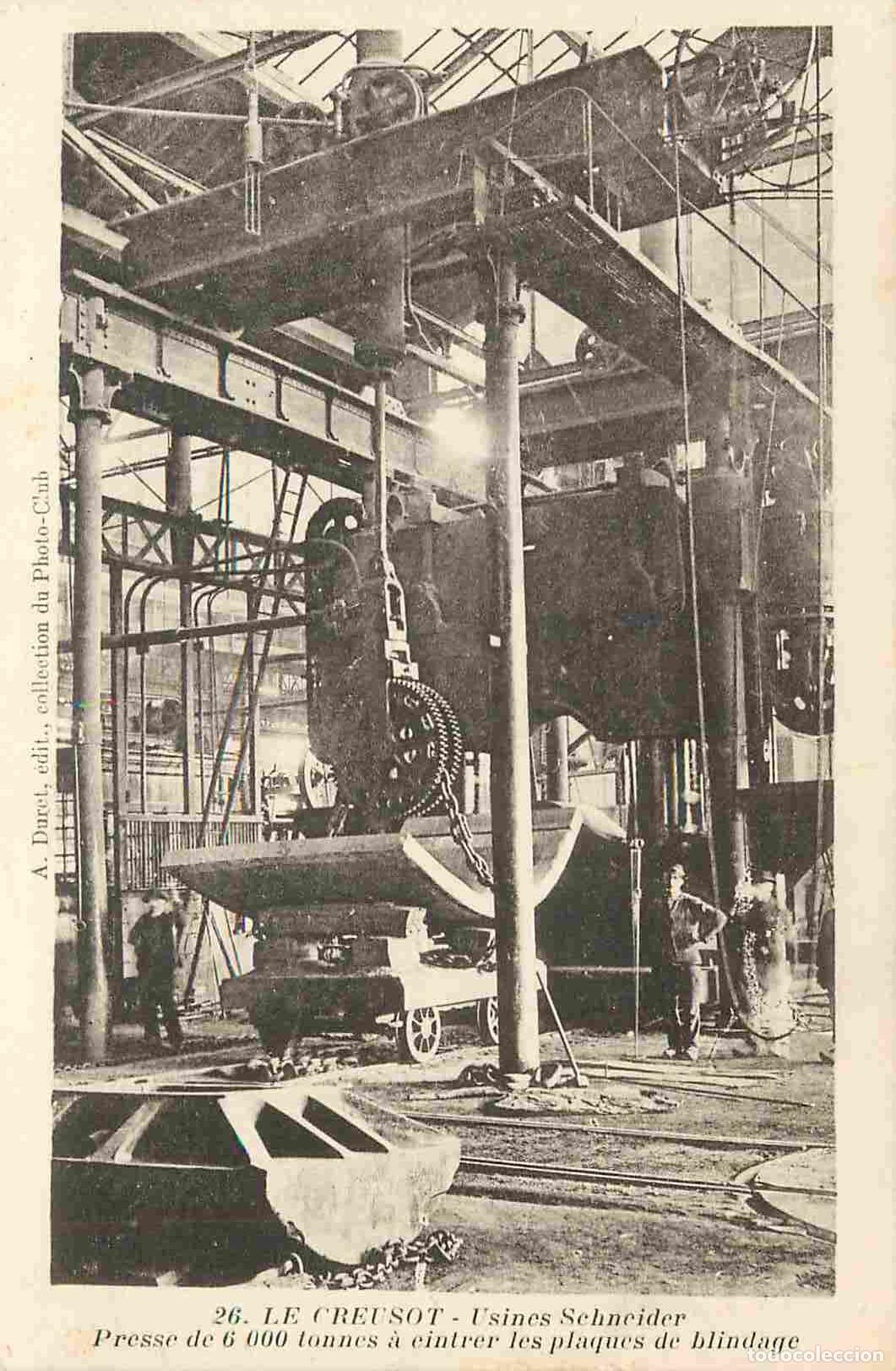 Postcards: France - 71 - Le Creusot - Usine Schneider - Presse de 6000 tonnes &agrave; eintrer les plaques de blindage