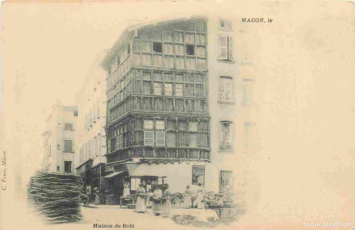 Postcards: France - 71 - Macon - Maison de Bois - Anim&eacute;e - Pr&eacute;curseur - CPA - Voir Scans Recto-Verso