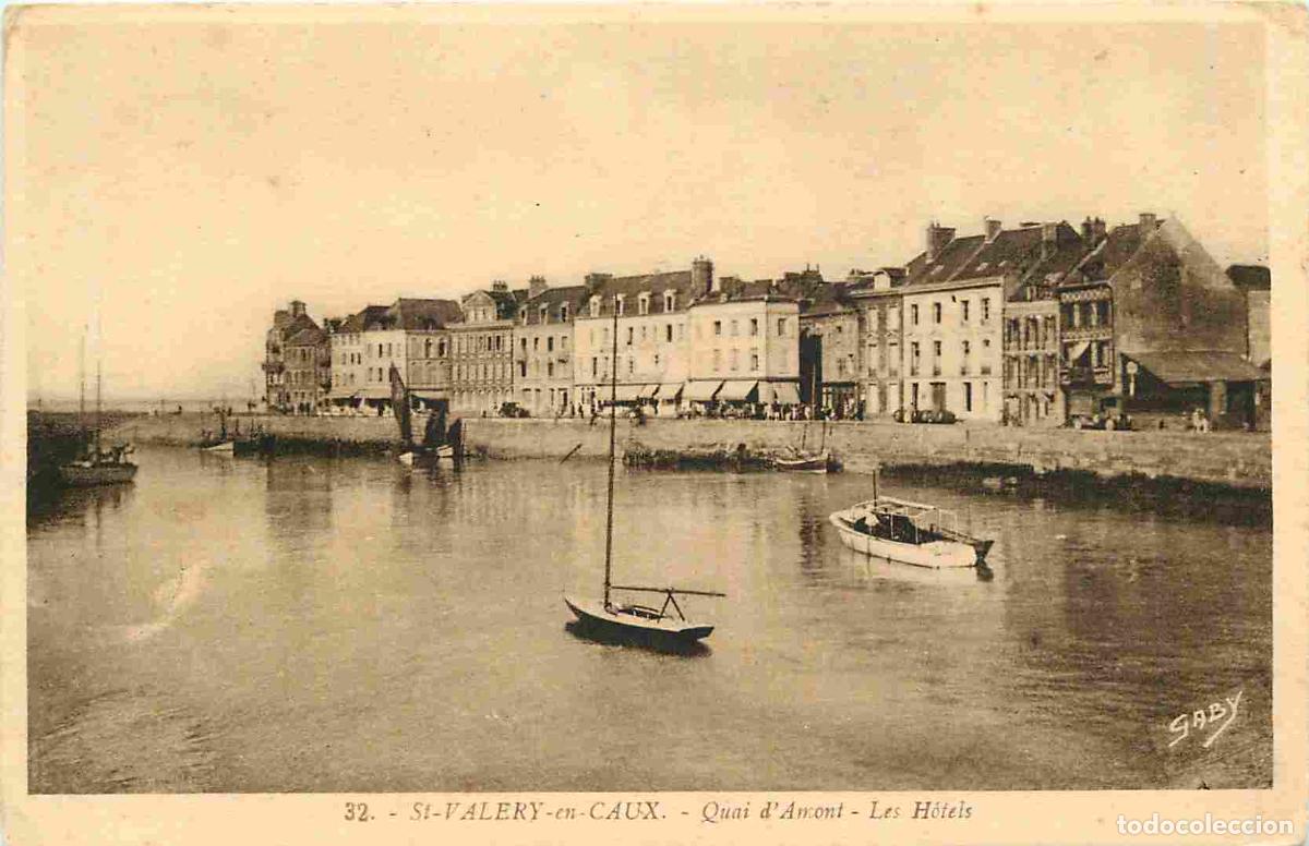 Postales: France - 76 - Saint Val&eacute;ry en Caux - Quai d'Amont - Les H&ocirc;tels - CPA - Voir Scans Recto-Verso