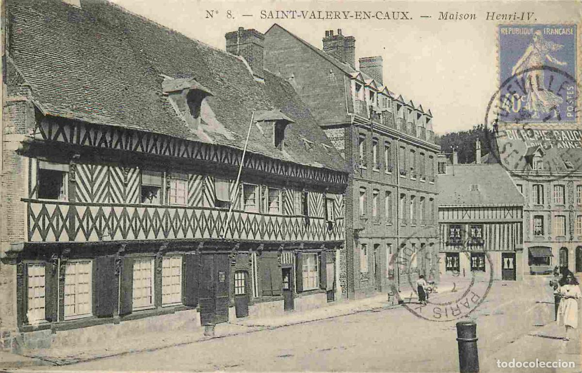 Postales: France - 76 - Saint Val&eacute;ry en Caux - Maison Henri IV - Anim&eacute;e - Correspondance - CPA - Oblit&eacute;ration