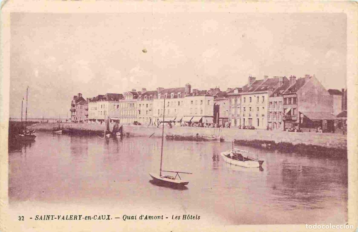 Postales: France - 76 - Saint Val&eacute;ry en Caux - Quai d'Amont - Les H&ocirc;tels - Correspondance - CPA - Voyag&eacute;e en 1