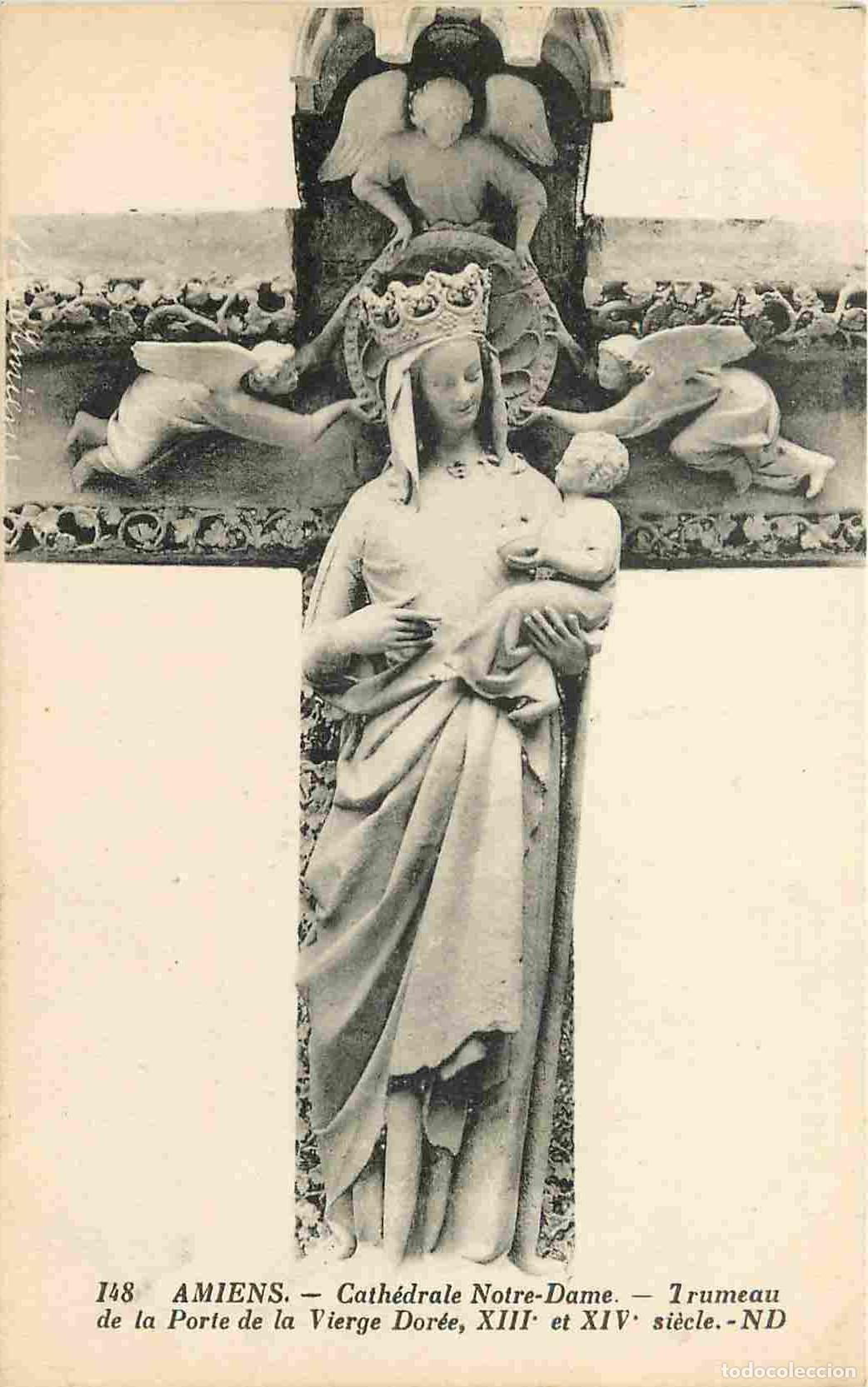 Postcards: France - 80 - Amiens - Cath&eacute;drale Notre Dame - Trumeau de la Porte de la Vierge Dor&eacute;e - Vierge &agrave; l'e