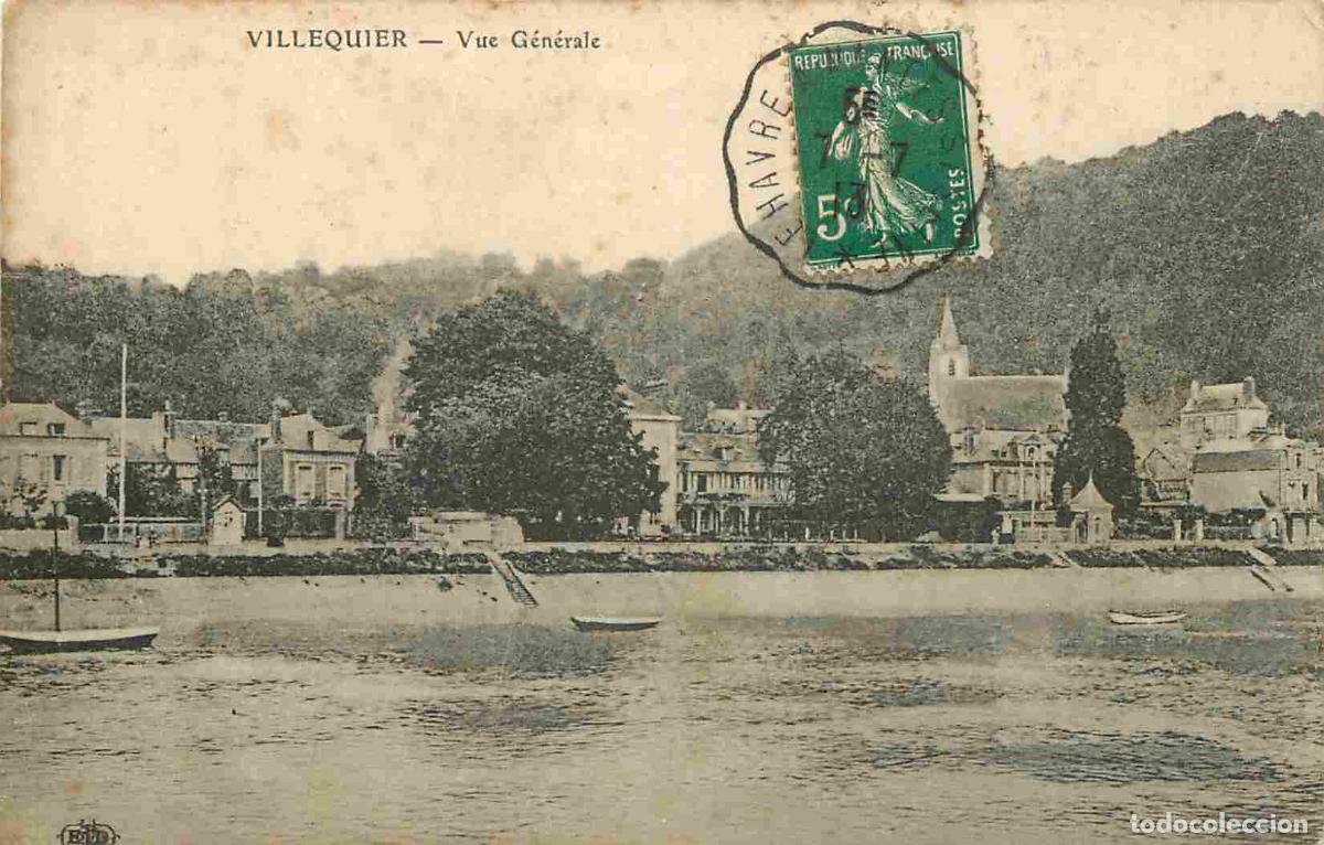 Postcards: France - 76 - Villequier - Vue G&eacute;n&eacute;rale - CPA - Oblit&eacute;ration ferroviaire Le Havre &agrave; nantes de 1913 -