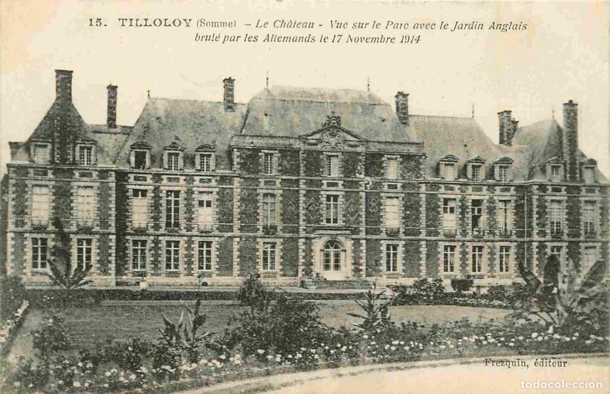 Postcards: France - 80 - Tilloloy - Le Ch&acirc;teau - Vue sur le Parc avec le Jardin Anglais brul&eacute; par les Allemands
