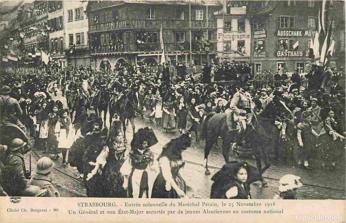 Cartes Postales: France - 67 - Strasbourg - Entr&eacute;e solennelle du Mar&eacute;chal P&eacute;tain le 25 Novembre 1918 - Un G&eacute;n&eacute;ral et