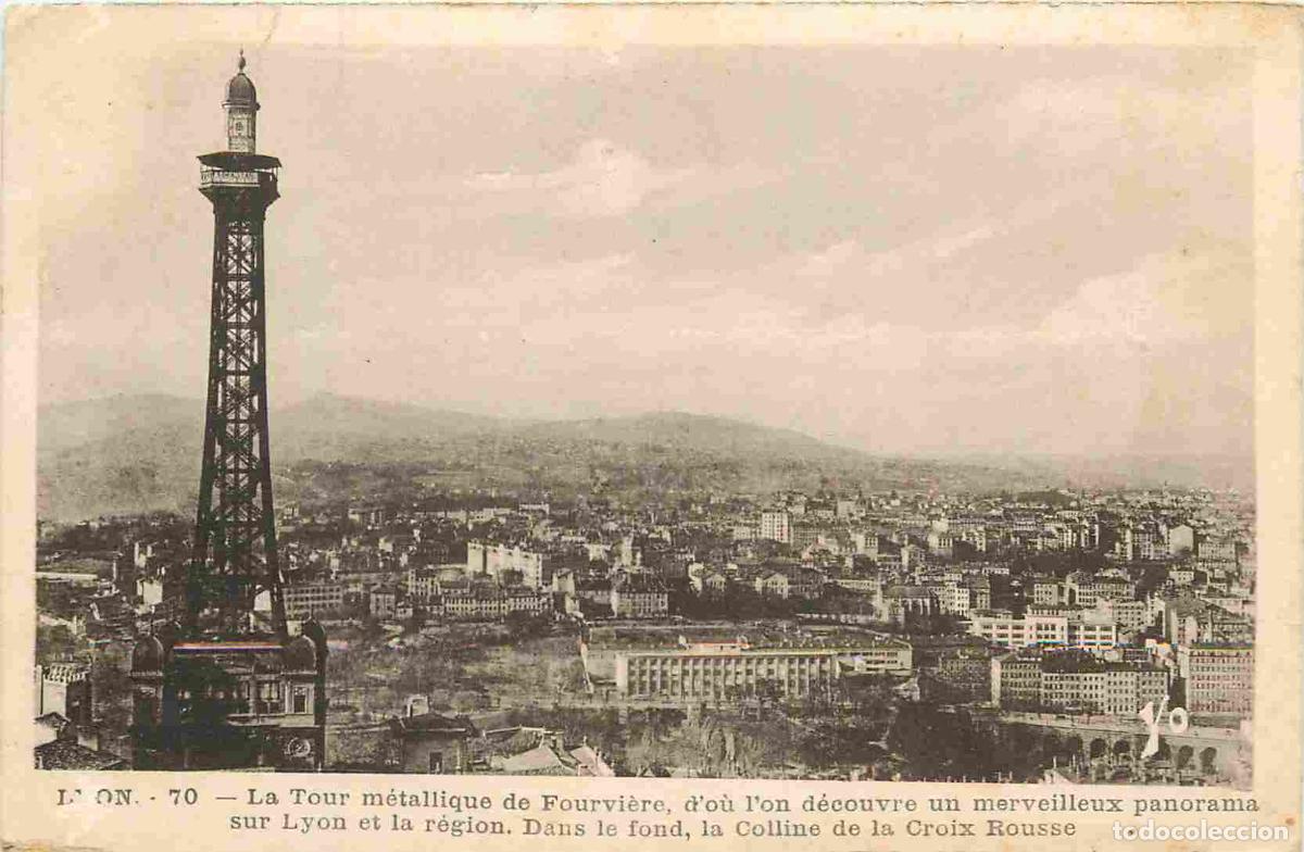 Postales: France - 69 - Lyon - La Tour m&eacute;tallique de Fourvi&egrave;re d'o&ugrave; l'on d&eacute;couvre un merveilleux panorama sur