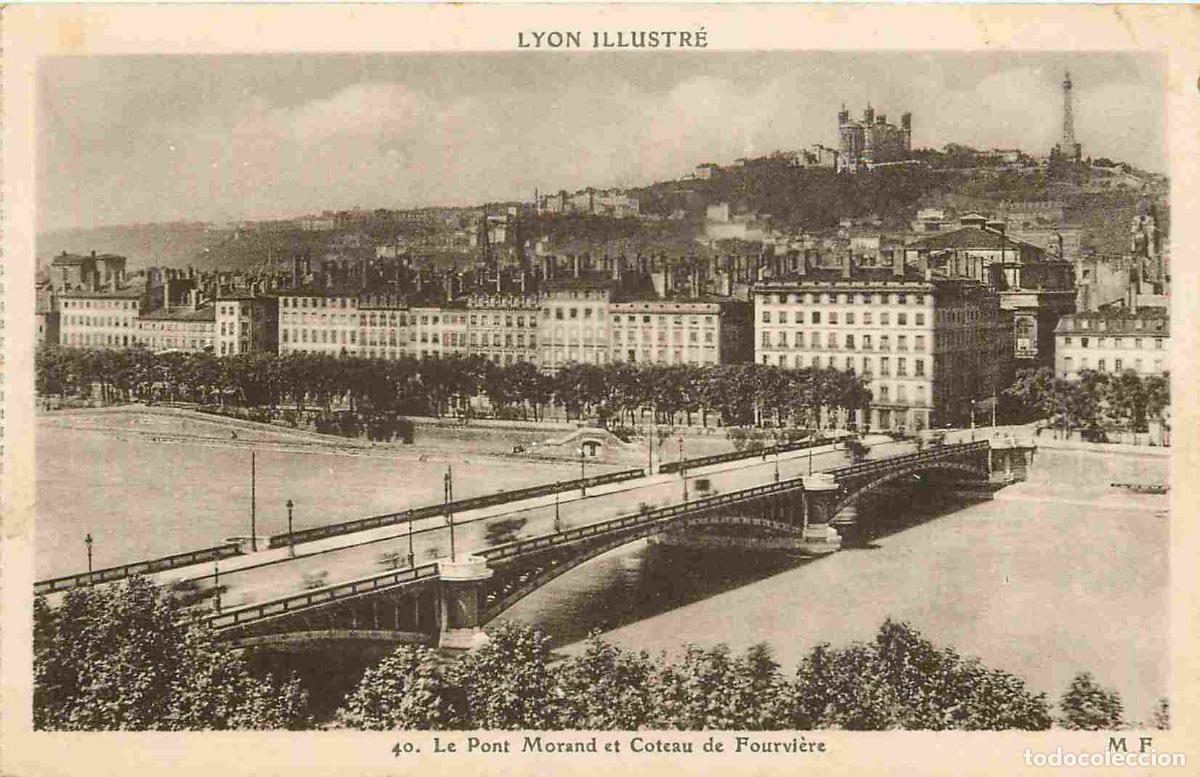 Postcards: France - 69 - Lyon - Le Pont Morand et Coteau de Fourvi&egrave;re - CPA - Voir Scans Recto-Verso
