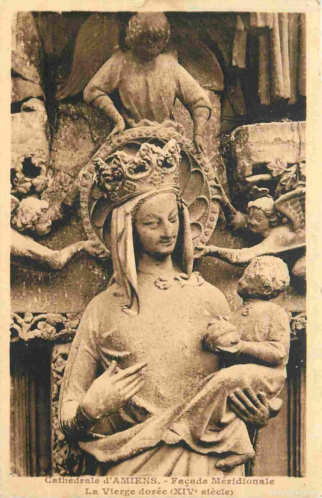 Postkarten: France - 80 - Amiens - Cath&eacute;drale Notre Dame - Fa&ccedil;ade M&eacute;ridionale - La Vierge &agrave; l'enfant dor&eacute;e - Art