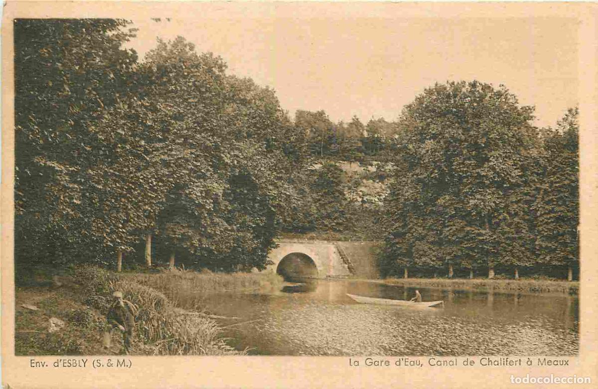 Postkarten: France - 77 - Seine et Marne - Environs d'Esbly - La Gare d'Eau - Canal de Chalifert &agrave; Meaux - Anim&eacute;