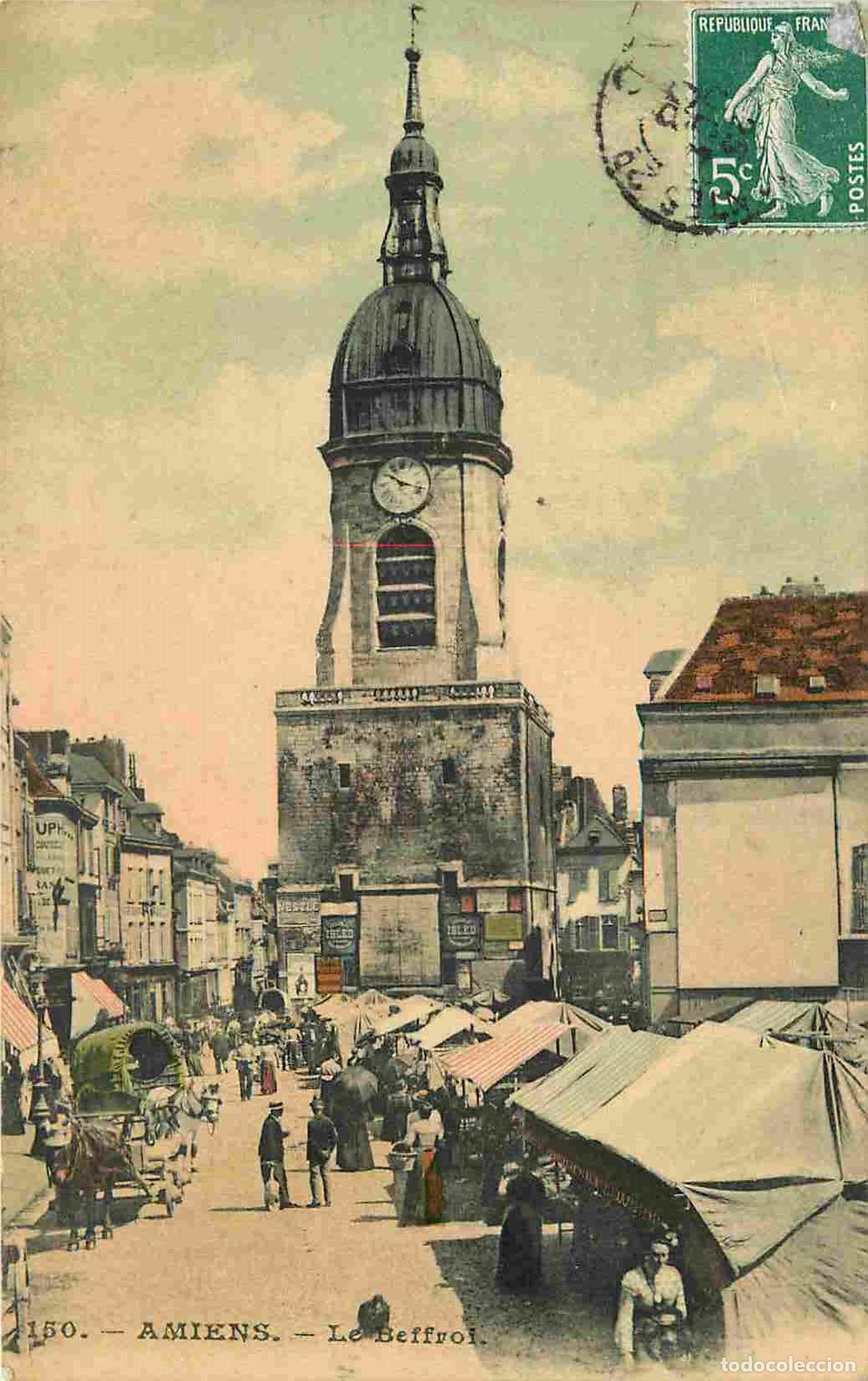 Postkarten: France - 80 - Amiens - Le Beffroi - Anim&eacute;e - Coloris&eacute;e - CPA - Oblit&eacute;ration ronde de 1908 - Voir Sca
