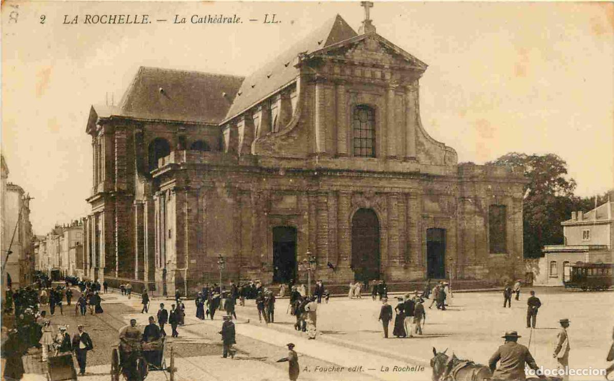Postcards: France - 17 - La Rochelle - La Cath&eacute;drale - Anim&eacute;e - CPA - Oblit&eacute;ration ronde de 1913 - Voir Scans R