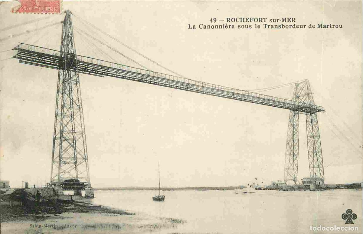 Postkarten: France - 17 - Rochefort sur Mer - La Canonni&egrave;re sous le Transbordeur de Martrou - CPA - Oblit&eacute;ration
