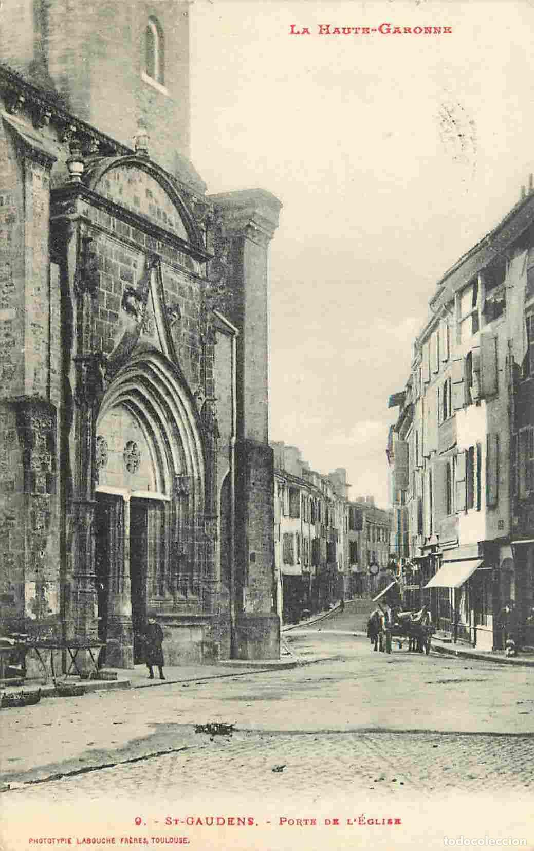 Postkarten: France - 31 - Saint Gaudens - Porte de l'Eglise - Anim&eacute;e - CPA - Oblit&eacute;ration ronde de 1910 - Voir S