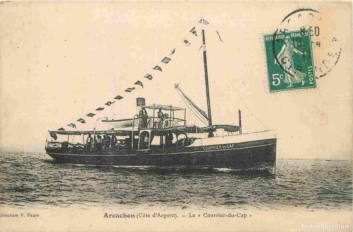 Postkarten: France - 33 - Arcachon - Le Courrier du Cap - Anim&eacute;e - Bateaux - CPA - Oblit&eacute;ration ronde de 1911 -