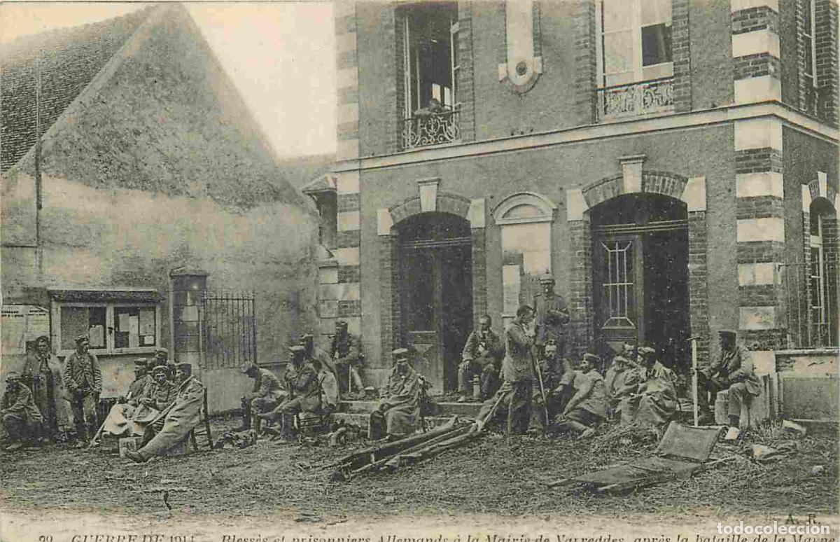 Postcards: France - 77 - Varreddes - Bl&eacute;ss&eacute;s et Prisonniers Allemands &agrave; la Mairie de Varreddes apr&egrave;s la Bataill