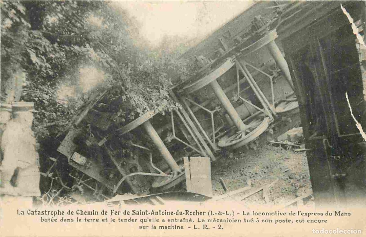 Postcards: France - 37 - Saint Antoine du Rocher - La Catastrophe de Chemin de Fer de Saint-Antoine-du-Rocher -