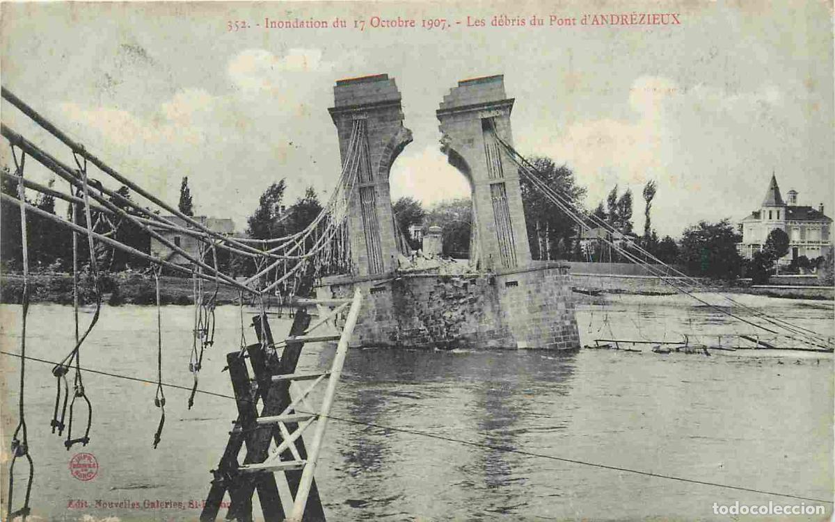 Cartoline: France - 42 - Andr&eacute;zieux - Inondation d'octobre 1907 - Les d&eacute;bris du pont d'Andr&eacute;zieux - CPA - Oblit