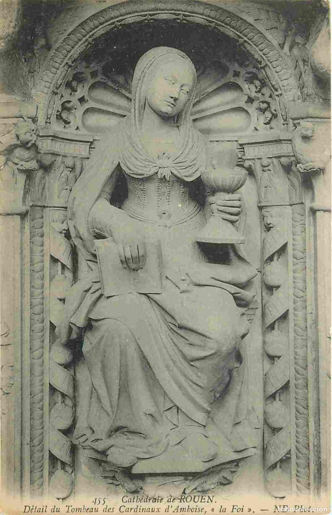 Cartoline: France - 76 - Rouen - La Cath&eacute;drale - D&eacute;tail du Tombeau des Cardinaux d'Amboise - La Foi - CPA - Voi