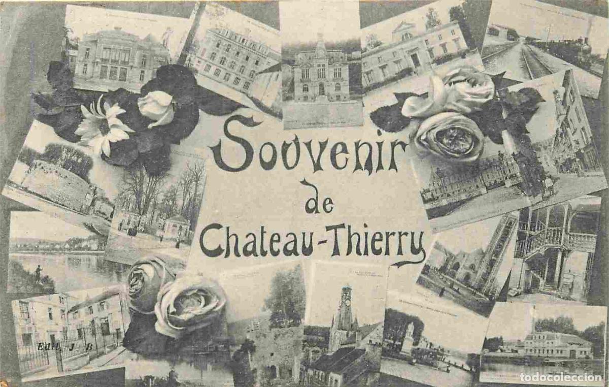 Postales: France - 02 - Ch&acirc;teau-Thierry - Multivues - Correspondance - CPA - Oblit&eacute;ration ronde de 1918 - Voir