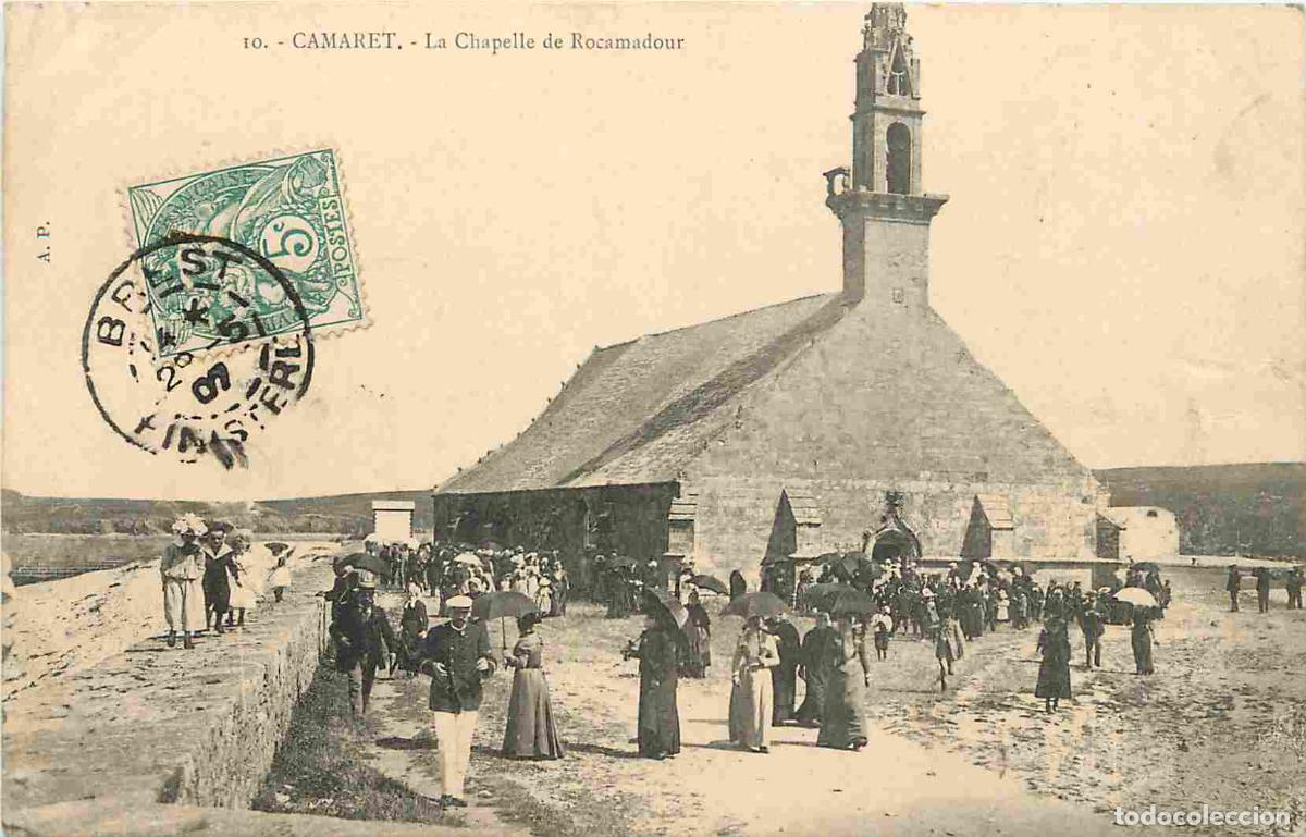 Cartes Postales: France - 29 - Camaret - La Chapelle de Rocamadour - Anim&eacute;e - CPA - Oblit&eacute;ration ronde de 1907 - Voir