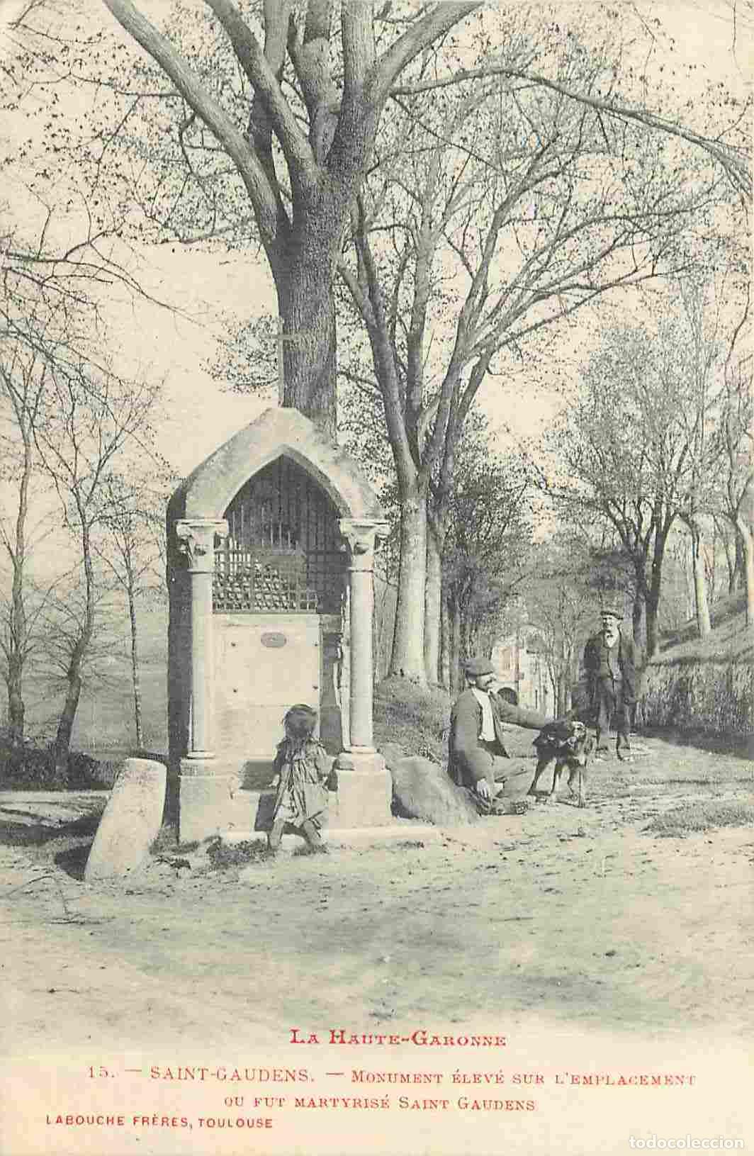 Postkarten: France - 31 - Saint Gaudens - Monument &eacute;lev&eacute; sur l'Etablissement ou fut martyris&eacute; Saint Gaudens - An