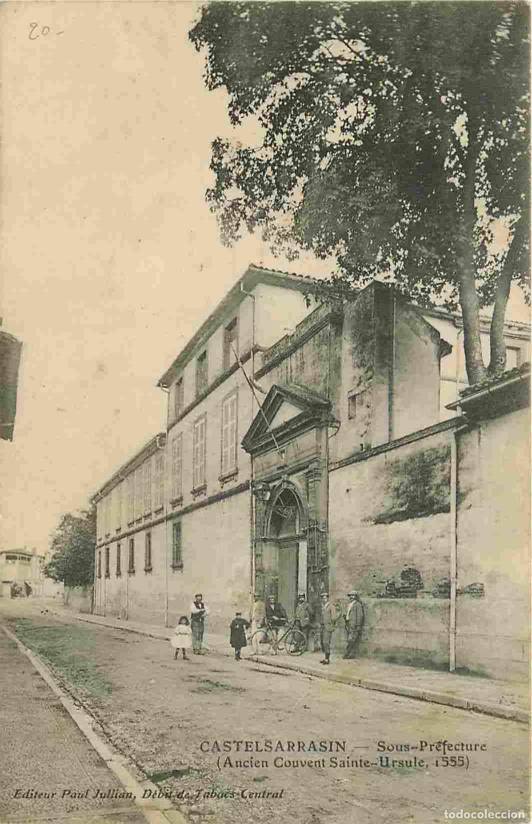 Postkarten: France - 82 - Castelsarrasin - Sous Pr&eacute;fecture - Ancien Couvent Sainte Ursule - Anim&eacute;e - CPA - Voir
