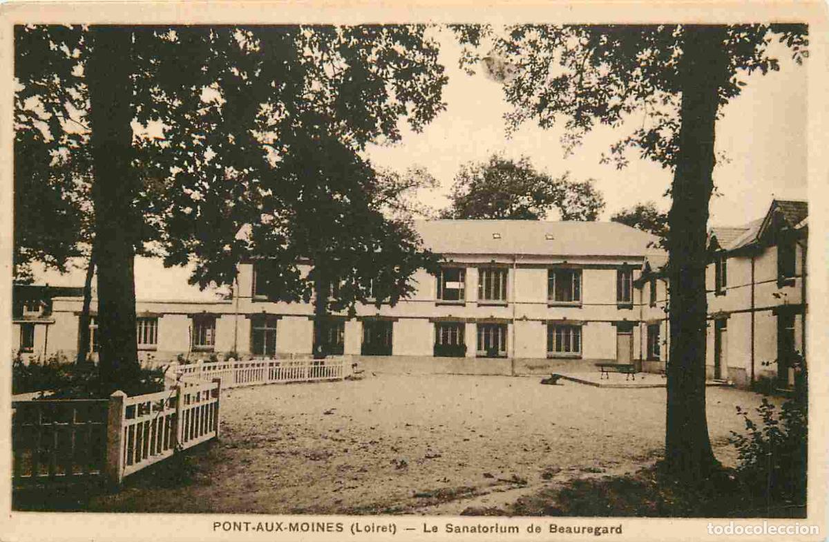 Cartes Postales: France - 45 - Pont aux Moines - Le Sanatorium da Beauregard - CPA - Voir Scans Recto-Verso