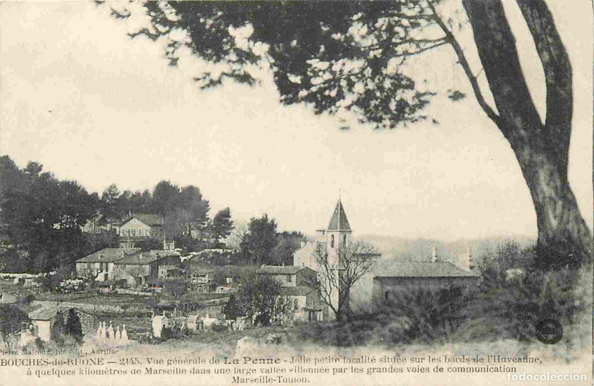 Postkarten: France - 13 - La Penne - Vue G&eacute;n&eacute;rale - CPA - Voir Scans Recto-Verso