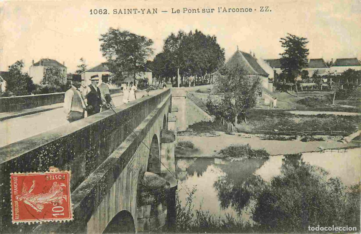 Postales: France - 71 - Saint Yan - Le Pont sur l'Arconce - Anim&eacute;e - Correspondance - CPA - Voir Scans Recto-