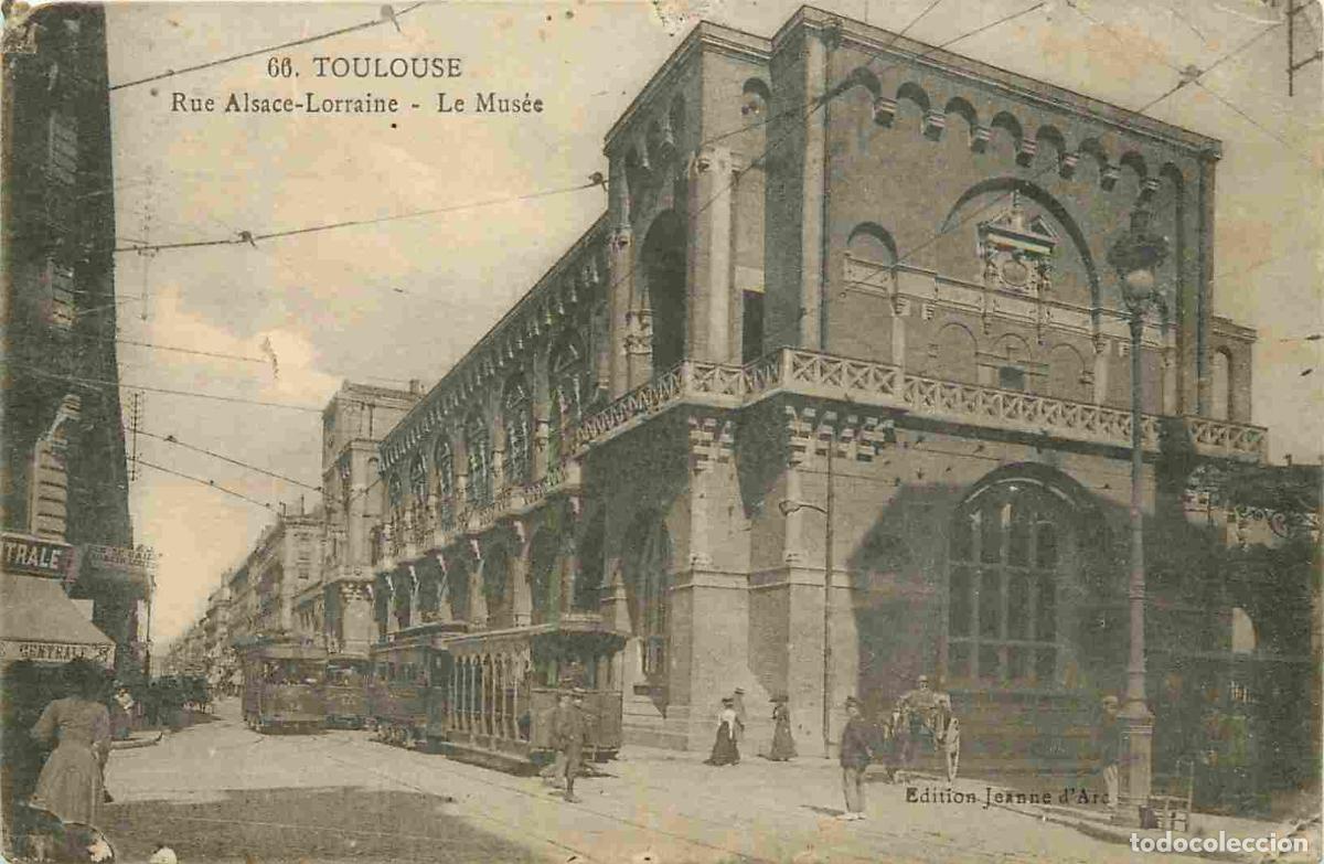 Cartes Postales: France - 31 - Toulouse - Rue Alsace Lorraine - Le Mus&eacute;e - Anim&eacute;e - Tramway - CPA - Voir Scans Recto-