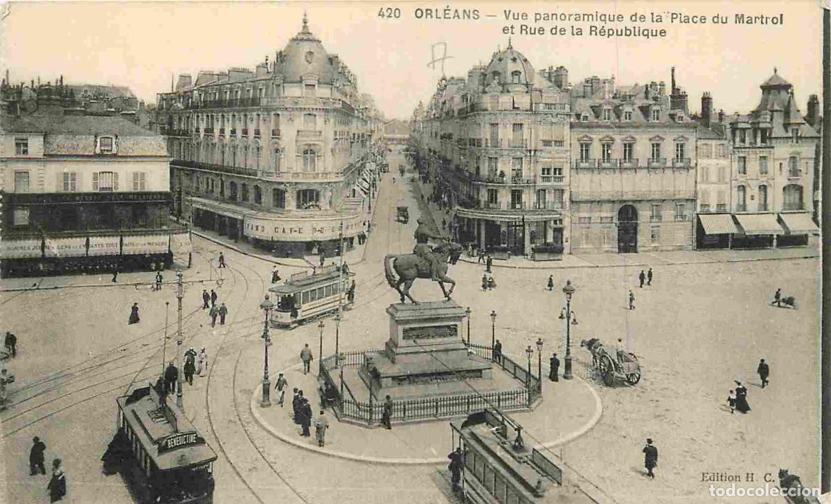 Postkarten: France - 45 - Orl&eacute;ans - Vue panoramique de la Place du Martroi et Rue de la R&eacute;publique - Anim&eacute;e - Tr