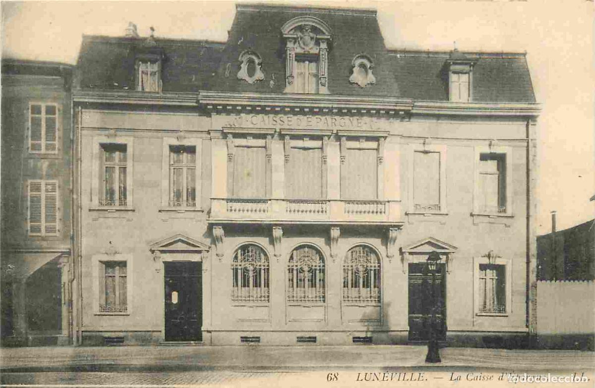 Postkarten: France - 54 - Lun&eacute;ville - Caisse d'Epargne - CPA - Voir Scans Recto-Verso