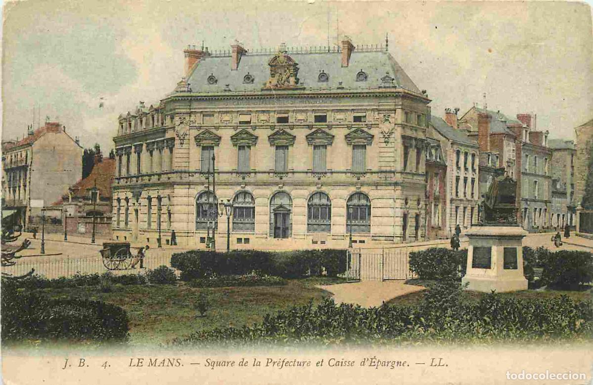 Cartes Postales: France - 72 - Le Mans - Square de la Pr&eacute;fecture et Caisse d'Epargne - Coloris&eacute;e - CPA - Voir Scans R