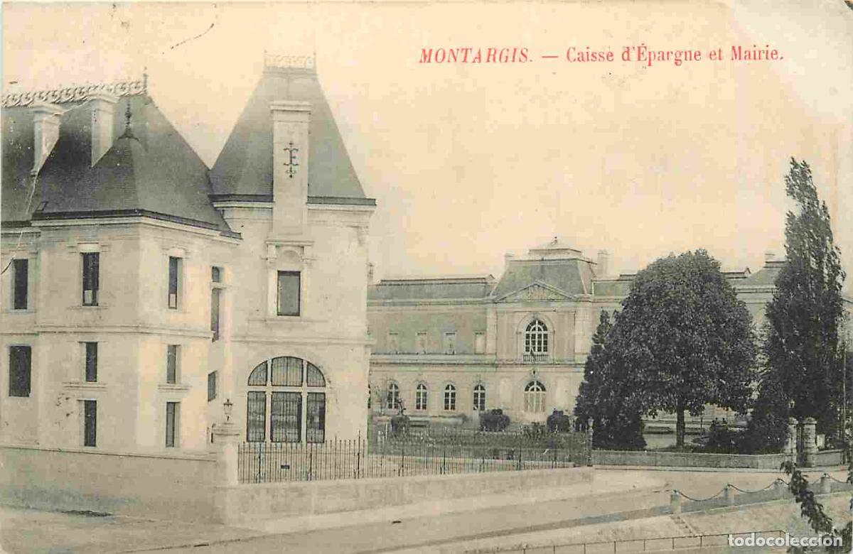 Cartes Postales: France - 45 - Montargis - Caisse d'Epargne et Mairie - CPA - Oblit&eacute;ration ronde de 1909 - Voir Scans