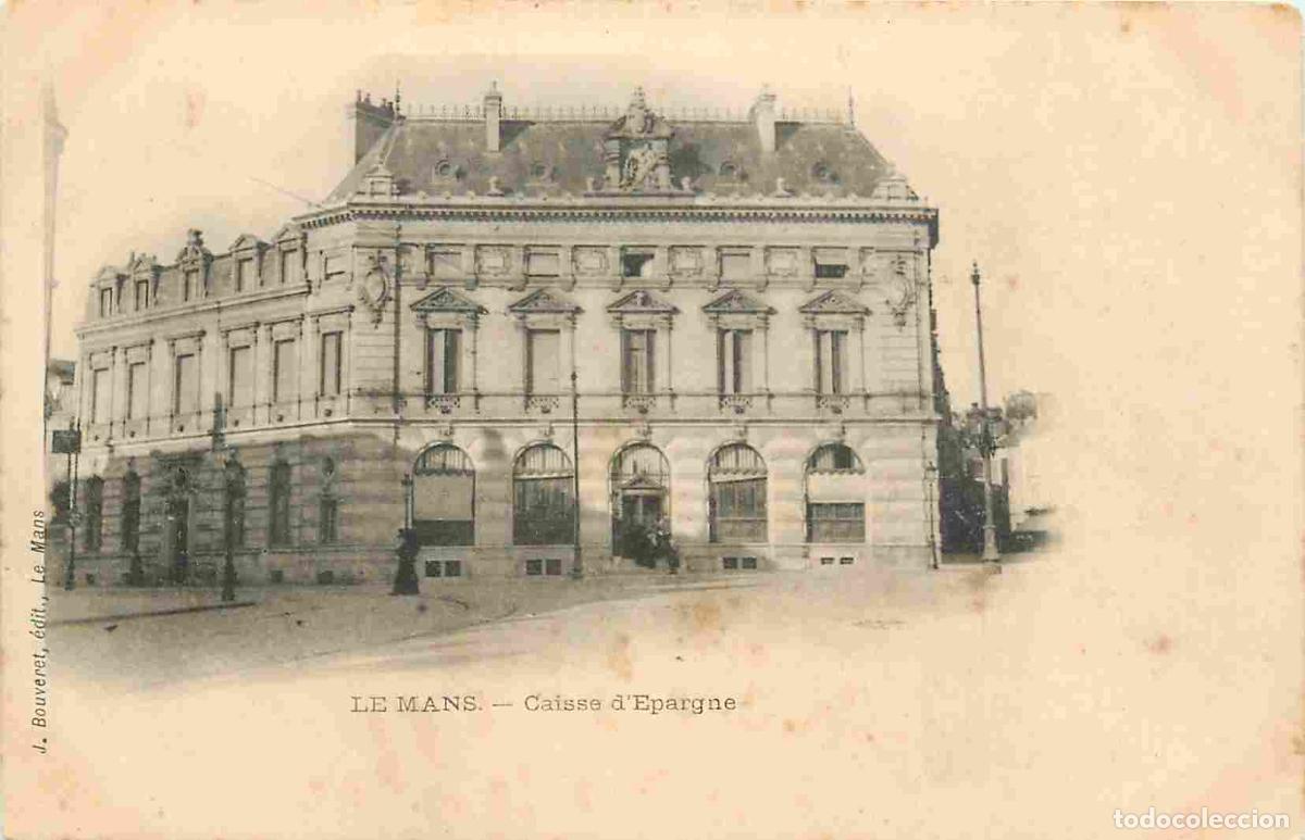 Cartes Postales: France - 72 - Le Mans - Caisse d'Epargne - Pr&eacute;curseur - CPA - Voir Scans Recto-Verso